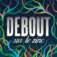 concert Debout sur le Zinc