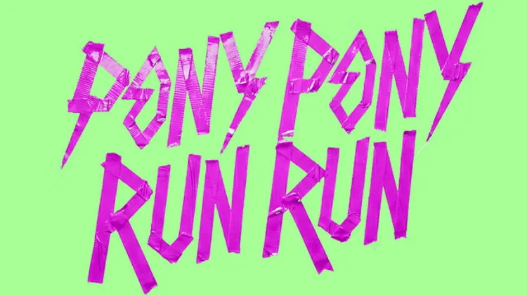 Pony Pony Run Run