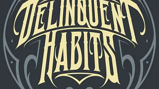 Delinquent Habits + Bavoog Avers