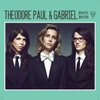 Théodore, Paul et Gabriel