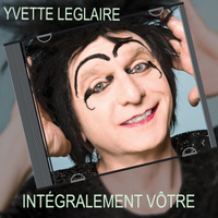 spectacle Yvette Leglaire