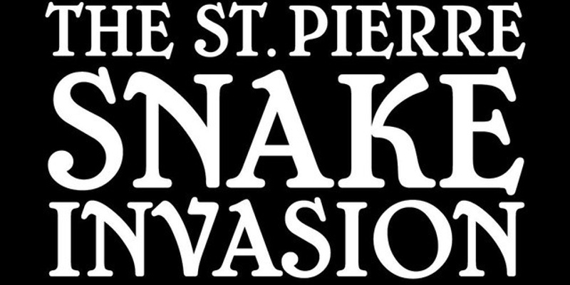 The St Pierre Snake Invasion