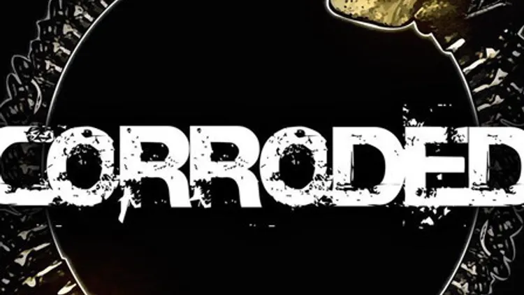 CORRODED