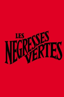 LES NEGRESSES VERTES