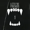 Lets Be Friends