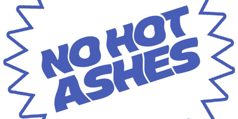 No Hot Ashes