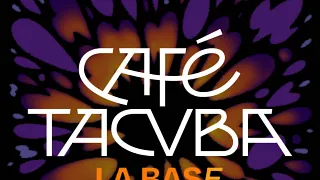 CAFE TACVBA