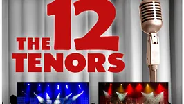 The 12 Tenors « Legacy Tour »