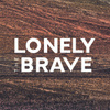 Lonely the Brave