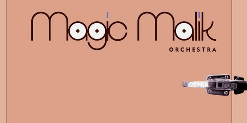 Magic Malik Orchestra