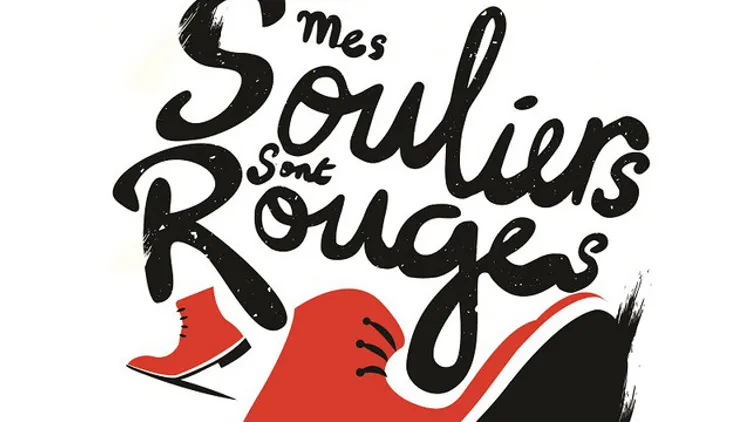 MES SOULIERS SONT ROUGES