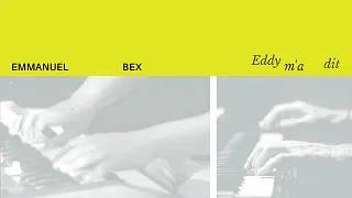 EMMANUEL BEX & THIERRY ELIEZ