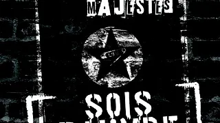 Les Sales Majestés + 1ère Partie