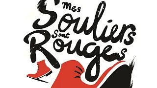 MES SOULIERS SONT ROUGES