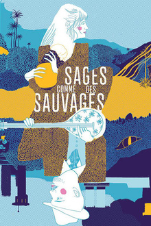 SAGES COMMES DES SAUVAGES