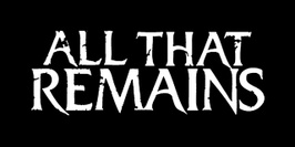 All That Remains  europe for a fortnight tour