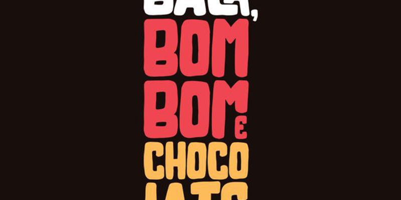 Bala, Bombom e Chocolate