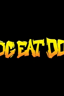 DOG EAT DOG