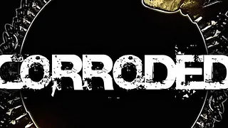 CORRODED